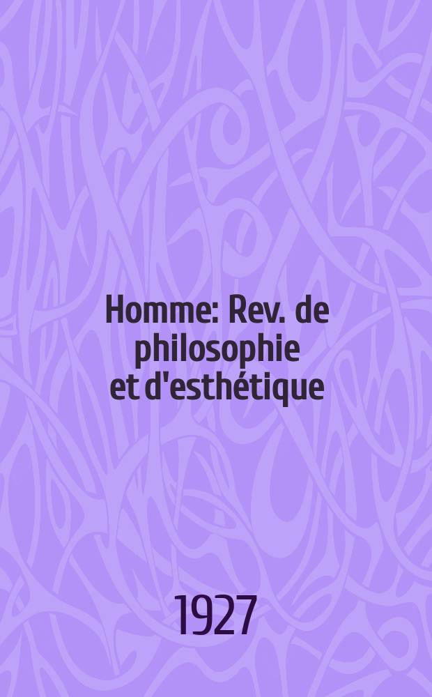 Homme : Rev. de philosophie et d'esthétique