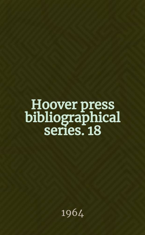 Hoover press bibliographical series. 18 : Guide to Russian reference books