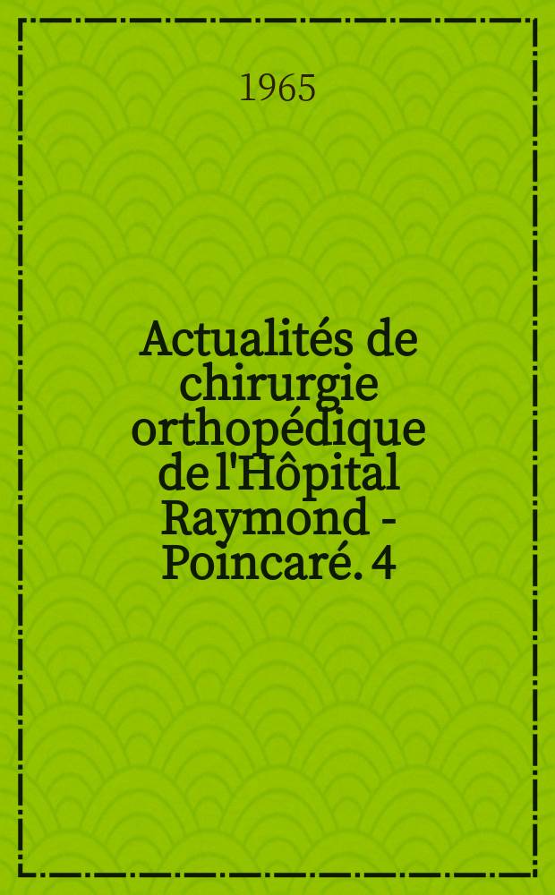 Actualités de chirurgie orthopédique de l'Hôpital Raymond - Poincaré. 4 : Genou. Décortication Ostéo - musculaire Poignet