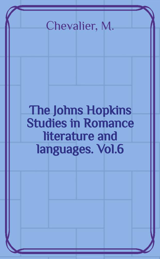 The Johns Hopkins Studies in Romance literature and languages. Vol.6 : A dramatic adaptation of Rabelais ...