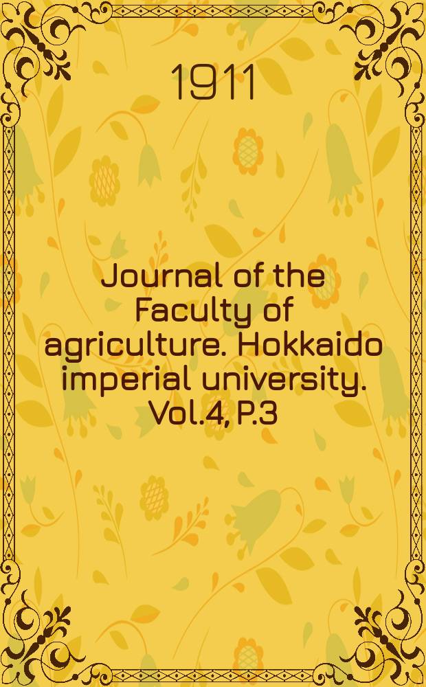 Journal of the Faculty of agriculture. Hokkaido imperial university. Vol.4, P.3 : Cytological studies on the nuclear division of the pollen mother-cells of some cereals and their hybrids