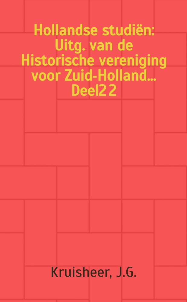 Hollandse studi&euml;n : Uitg. van de Historische vereniging voor Zuid-Holland... Deel2[2] : De oorkonden en de kanselarij