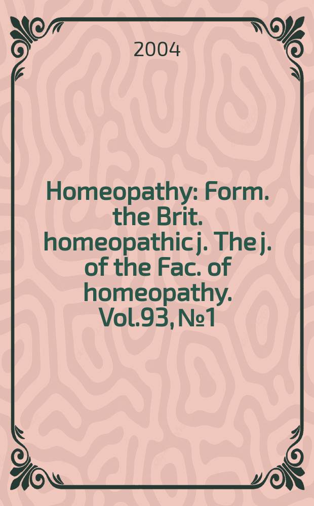 Homeopathy : Form. the Brit. homeopathic j. The j. of the Fac. of homeopathy. Vol.93, №1