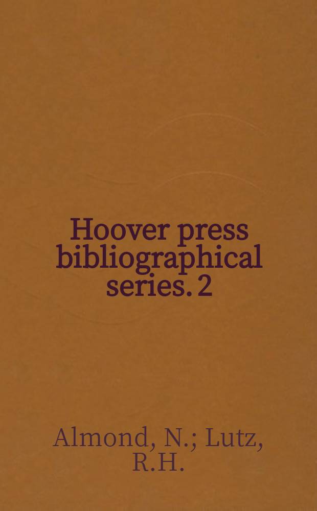 Hoover press bibliographical series. 2 : An introduction to a bibliography of the Paris peace conference