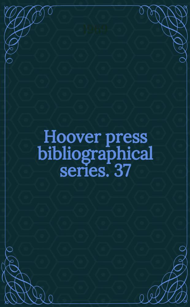 Hoover press bibliographical series. 37 : Bukharin