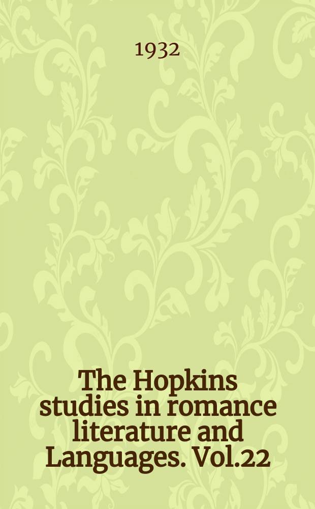 The Hopkins studies in romance literature and Languages. Vol.22 : L'oeuvre d'André Mareschal, auteur dramatique, poète et romancier de la période Louis XIII