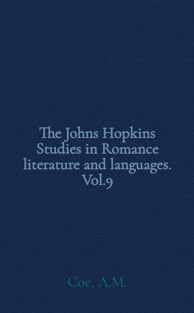 The Johns Hopkins Studies in Romance literature and languages. Vol.9 : Catalogo bibliografico y critico..