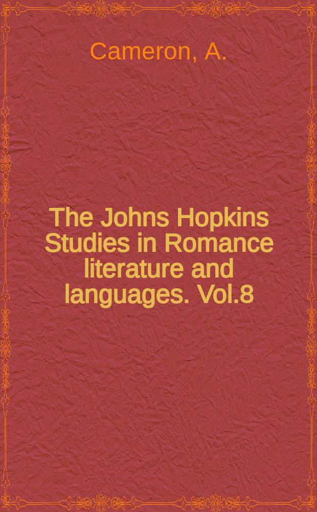 The Johns Hopkins Studies in Romance literature and languages. Vol.8 : The influence of Ariosto's epic and lyric ...