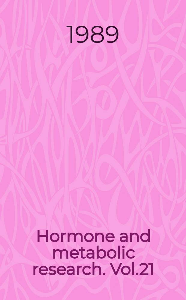 Hormone and metabolic research. Vol.21 : Multiple endocrine neoplasia type 2