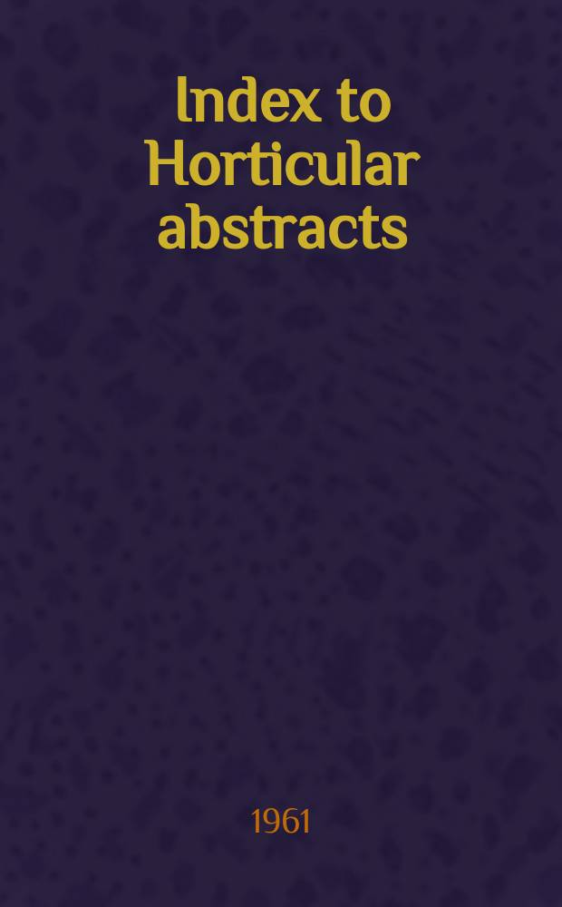 Index to Horticular abstracts : Vol. 26-30 1956-1960