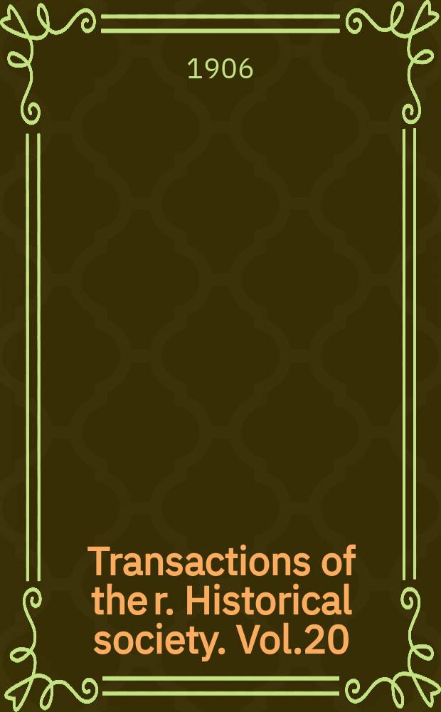 Transactions of the r. Historical society. Vol.20