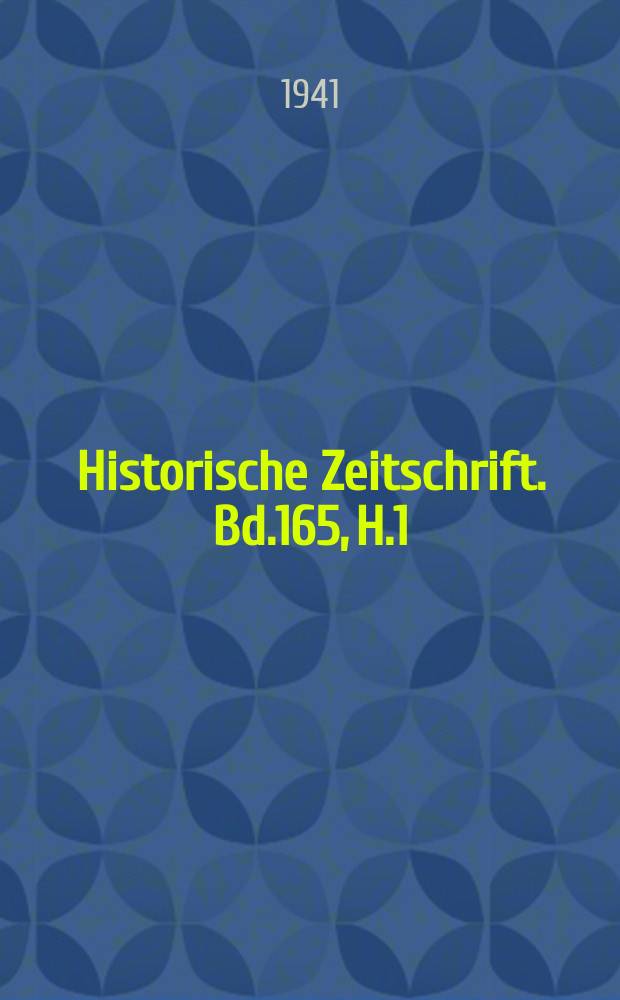 Historische Zeitschrift. Bd.165, H.1