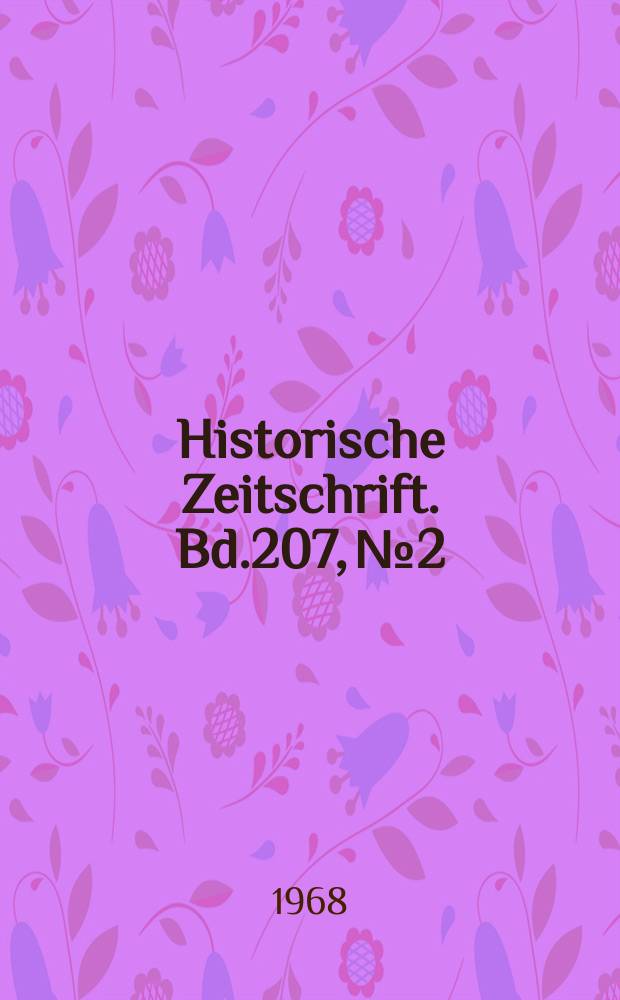 Historische Zeitschrift. Bd.207, №2