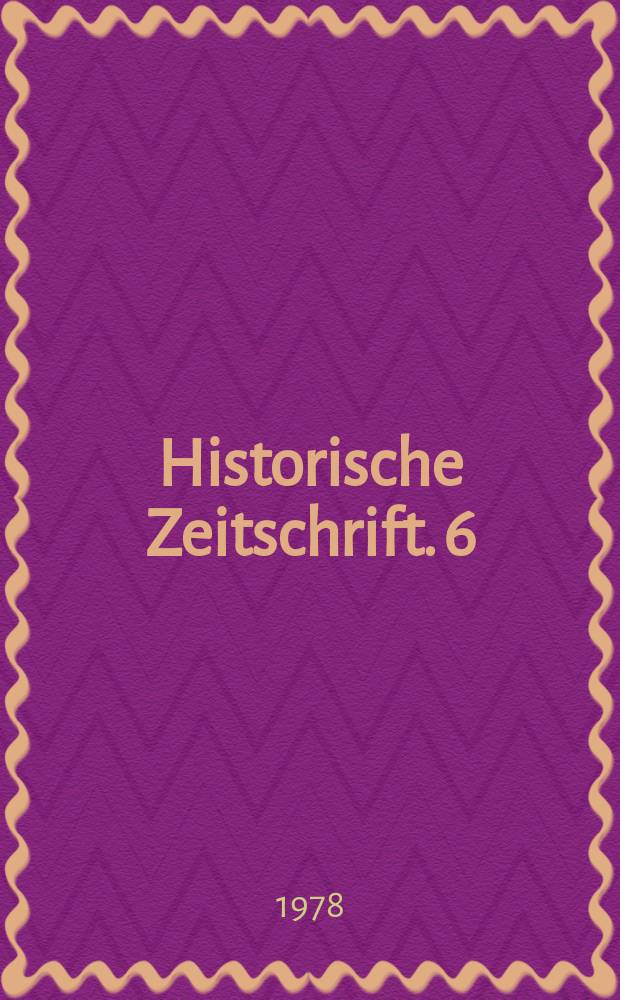Historische Zeitschrift. 6 : Americana 1964-1976