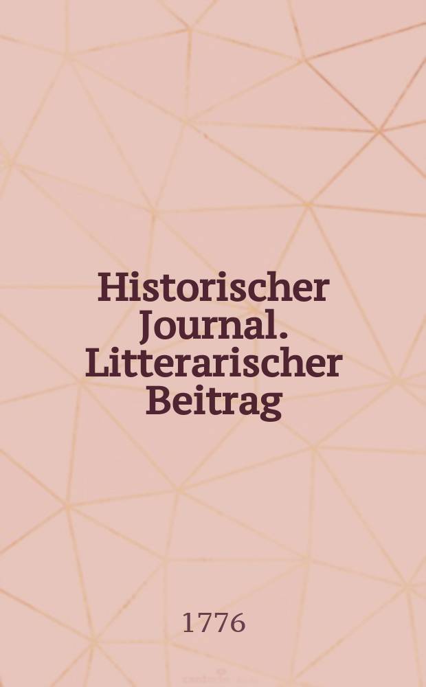 Historischer Journal. Litterarischer Beitrag