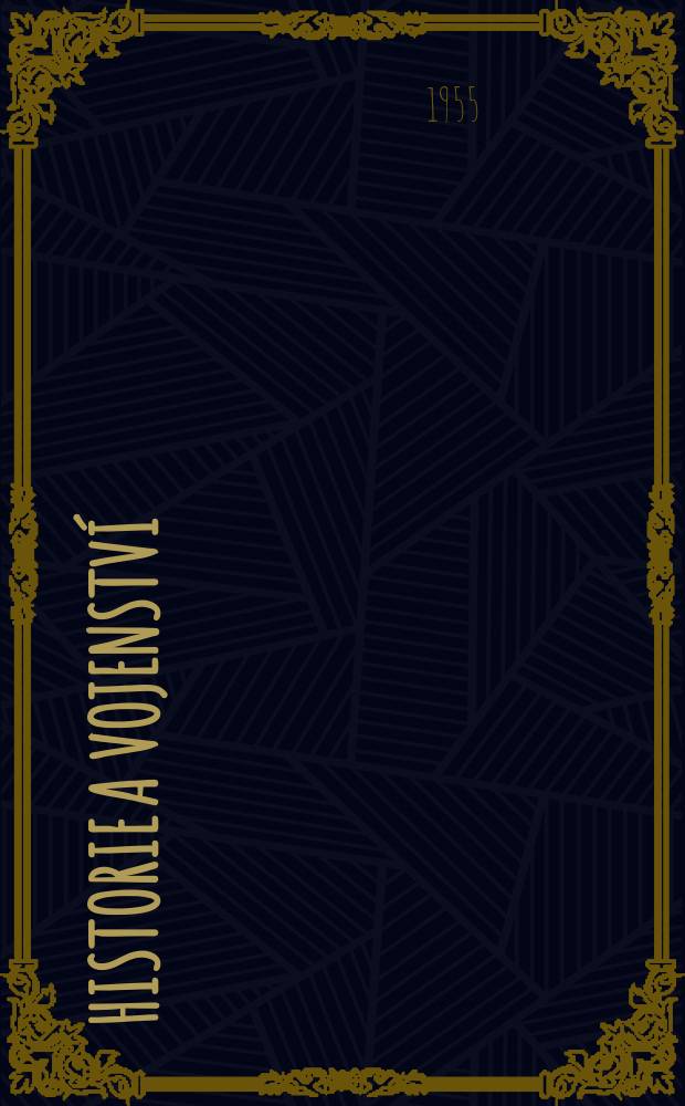 Historie a vojenství : Sbornik Vojenského historického ústavu