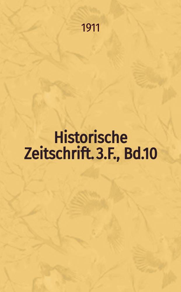 Historische Zeitschrift. 3.F., Bd.10