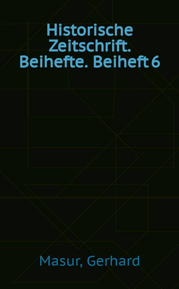 Historische Zeitschrift. Beihefte. Beiheft 6 : Rankes begriff der weltgeschichte