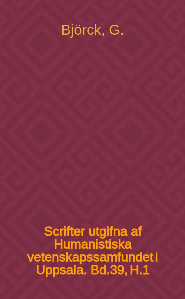 Scrifter utgifna af Humanistiska vetenskapssamfundet i Uppsala. [Bd.]39, [H.]1 : Das Alpha impurum und die tragische Kunstsprache