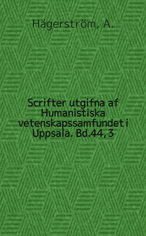 Scrifter utgifna af Humanistiska vetenskapssamfundet i Uppsala. [Bd.]44, 3 : Recht, Pflicht und bindende Kraft des Vertrages