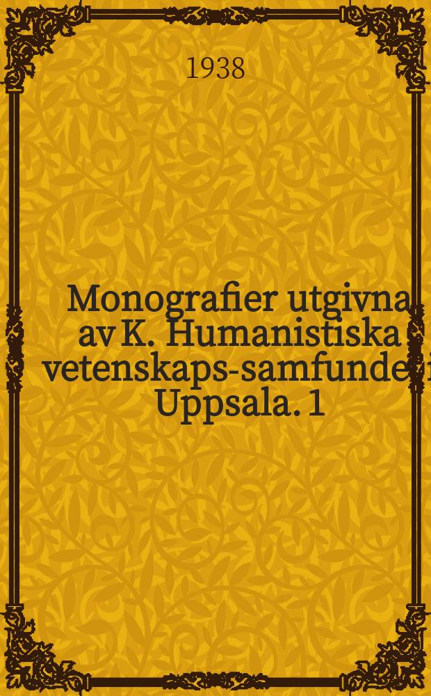 Monografier utgivna av K. Humanistiska vetenskaps-samfundet i Uppsala. 1 : Tükkische Urkunden