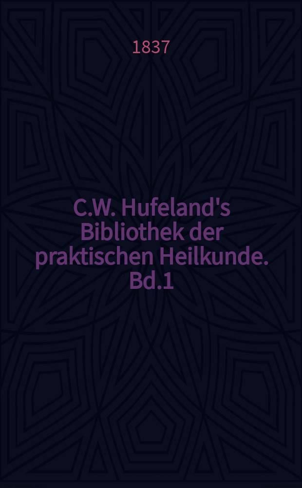 C.W. Hufeland's Bibliothek der praktischen Heilkunde. Bd.1 (77), №5