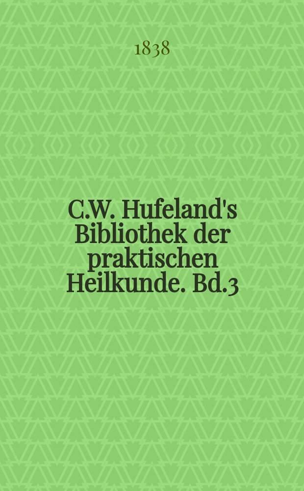 C.W. Hufeland's Bibliothek der praktischen Heilkunde. Bd.3 (79), №5