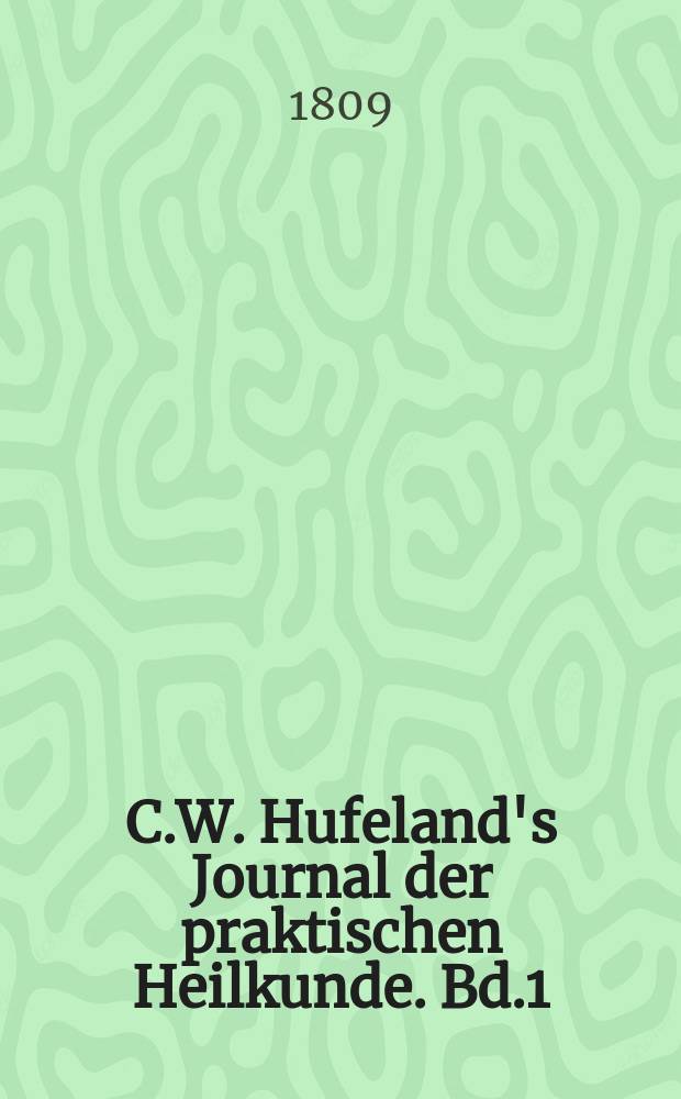 C.W. Hufeland's Journal der praktischen Heilkunde. Bd.1 (28), St.2