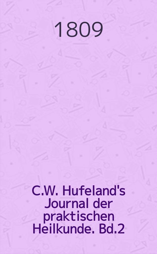 C.W. Hufeland's Journal der praktischen Heilkunde. Bd.2 (29), St.7