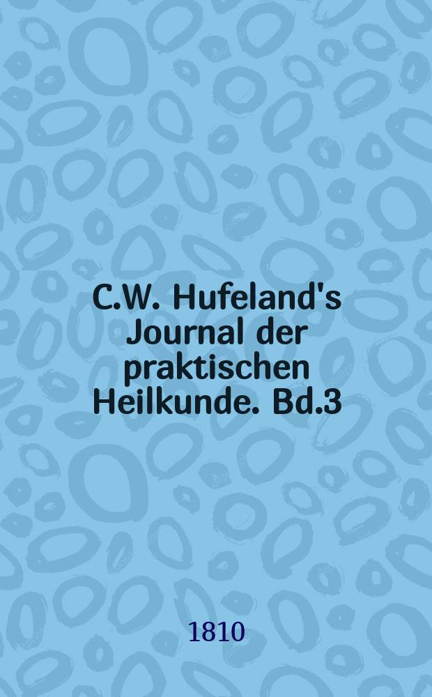 C.W. Hufeland's Journal der praktischen Heilkunde. Bd.3 (30), St.2