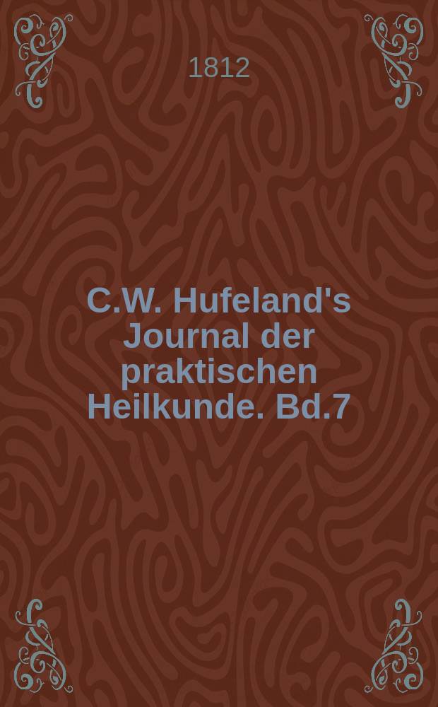C.W. Hufeland's Journal der praktischen Heilkunde. Bd.7 (34), St.5