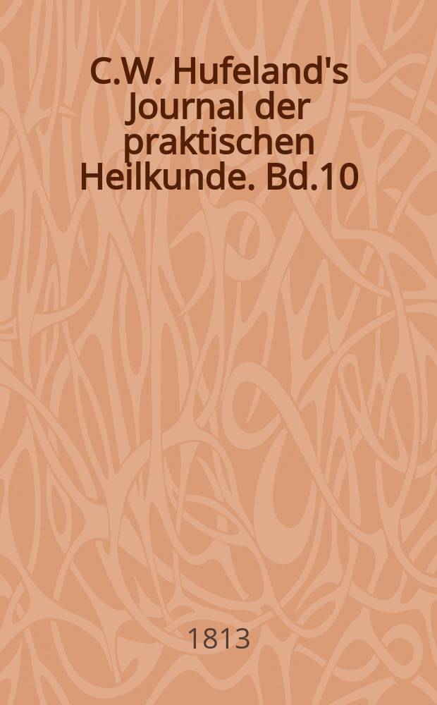C.W. Hufeland's Journal der praktischen Heilkunde. Bd.10 (37), St.9