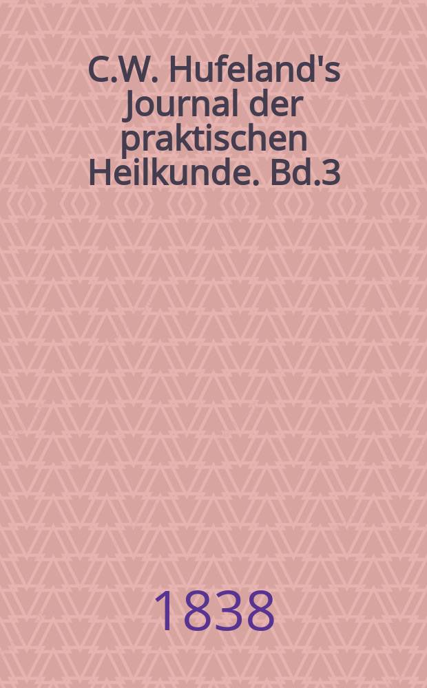 C.W. Hufeland's Journal der praktischen Heilkunde. Bd.3 (86), St.4