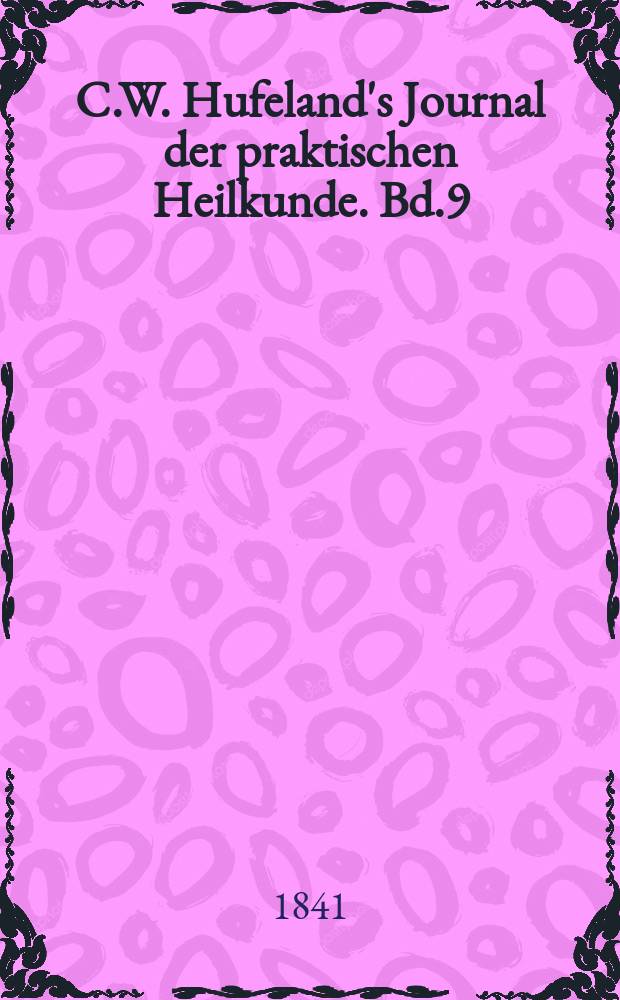 C.W. Hufeland's Journal der praktischen Heilkunde. Bd.9 (92), St.4