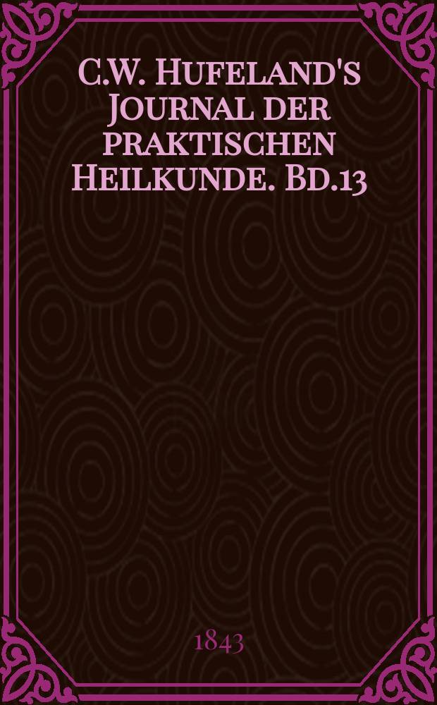 C.W. Hufeland's Journal der praktischen Heilkunde. Bd.13 (96), St.2