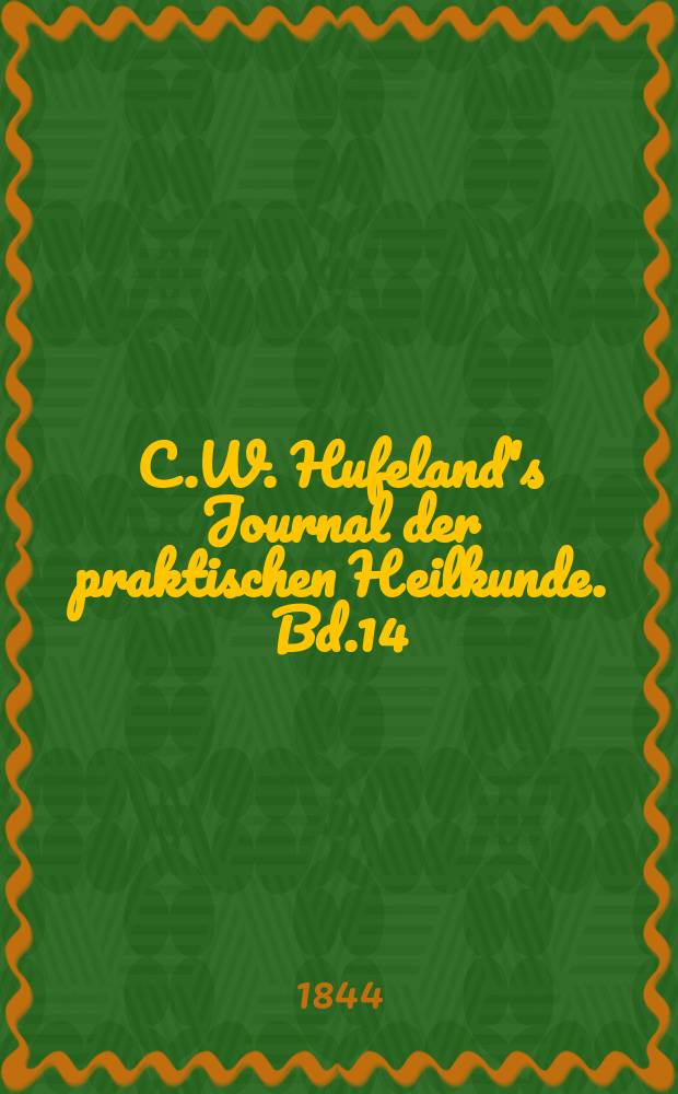C.W. Hufeland's Journal der praktischen Heilkunde. Bd.14 (97), St.2