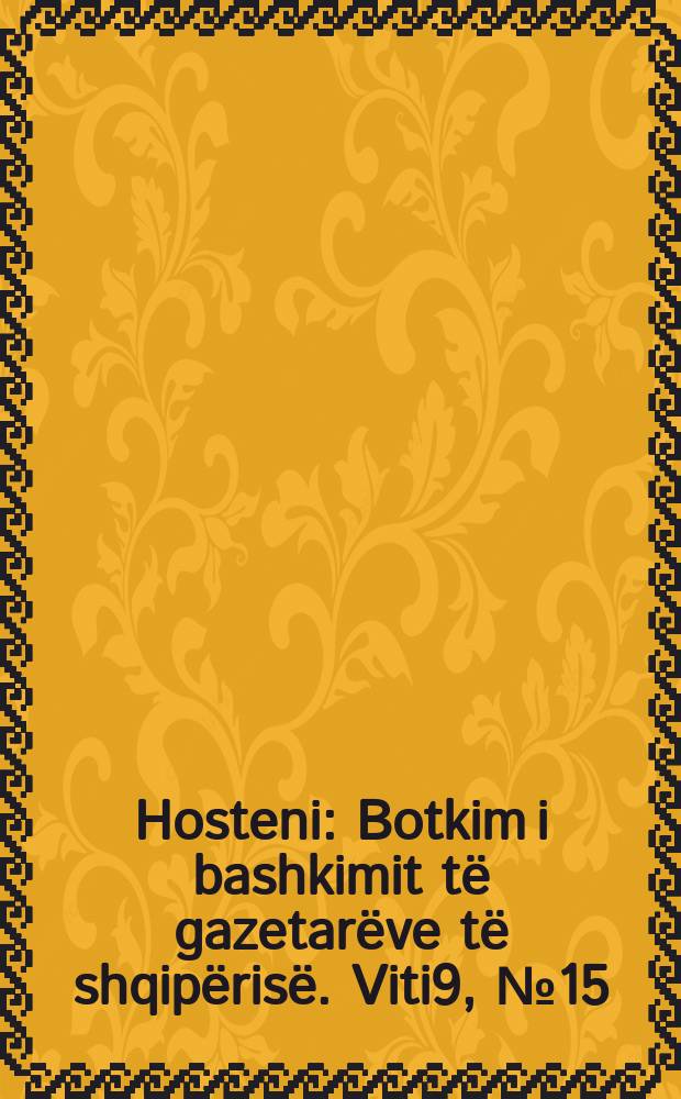 Hosteni : Botkim i bashkimit të gazetarëve të shqipërisë. Viti9, №15