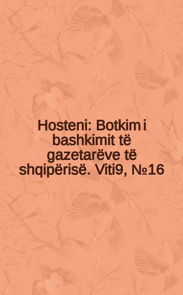 Hosteni : Botkim i bashkimit të gazetarëve të shqipërisë. Viti9, №16