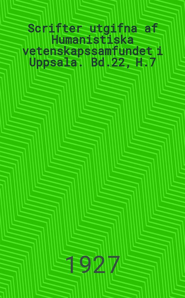 Scrifter utgifna af Humanistiska vetenskapssamfundet i Uppsala. [Bd.]22, [H.]7 : Studier rörande Eufemiavisorna