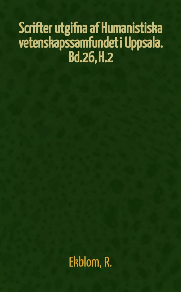 Scrifter utgifna af Humanistiska vetenskapssamfundet i Uppsala. [Bd.]26, [H.]2 : Zur Entstehung und Entwicklung der slavo-baltischen und der nordischen Akzentarten