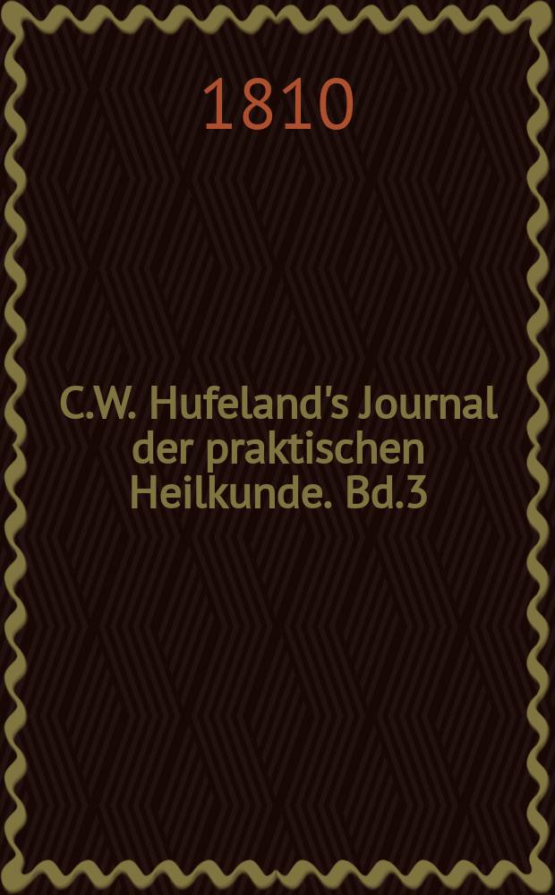 C.W. Hufeland's Journal der praktischen Heilkunde. Bd.3 (30), St.5