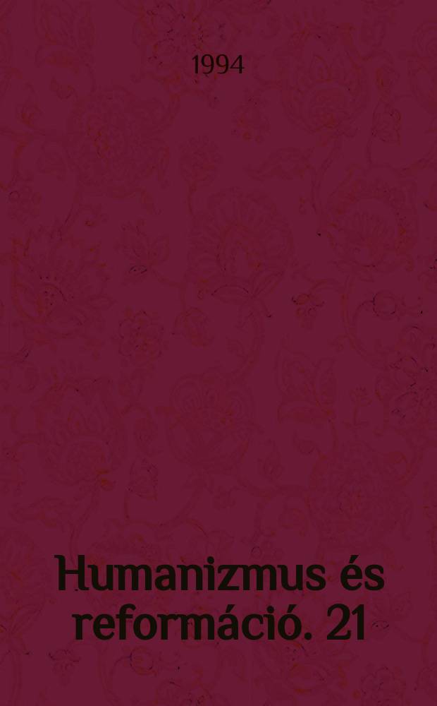 Humanizmus és reformáció. 21 : Alvinczi Péter és a heidelbergi peregrinusok