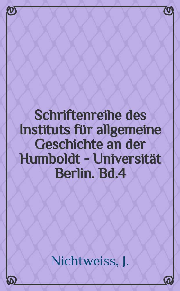 Schriftenreihe des Instituts für allgemeine Geschichte an der Humboldt - Universität Berlin. Bd.4 : Die ausländischen Saisonarbeiter in der Landwirtschaft der östlichen und mittleren Gebiete des Deutschen Reiches