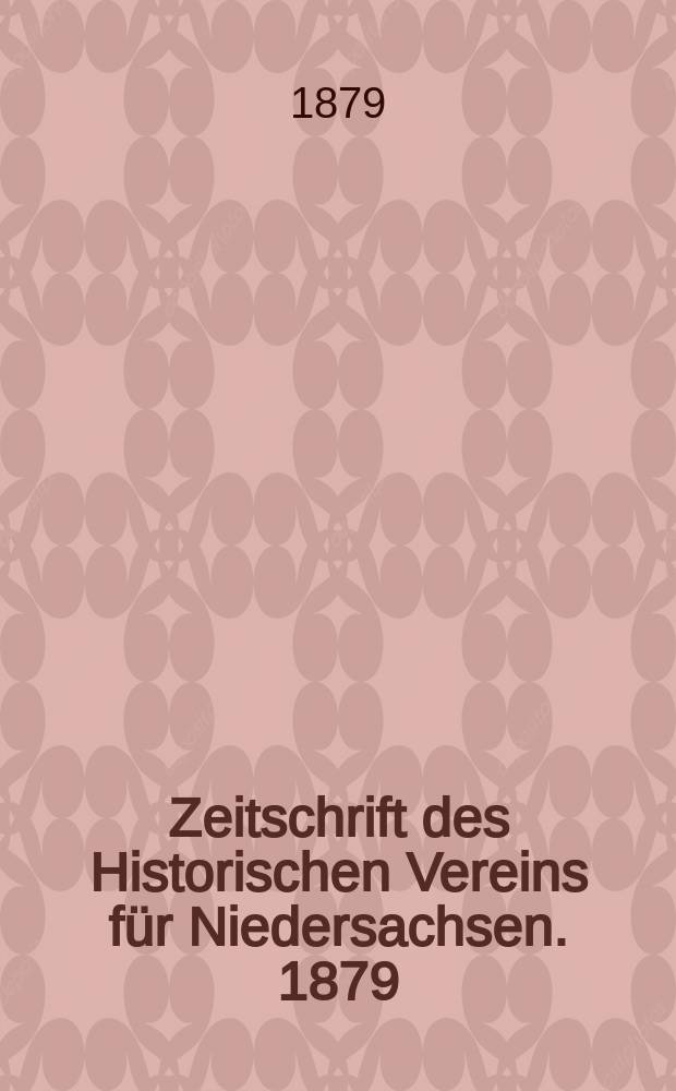 Zeitschrift des Historischen Vereins für Niedersachsen. 1879