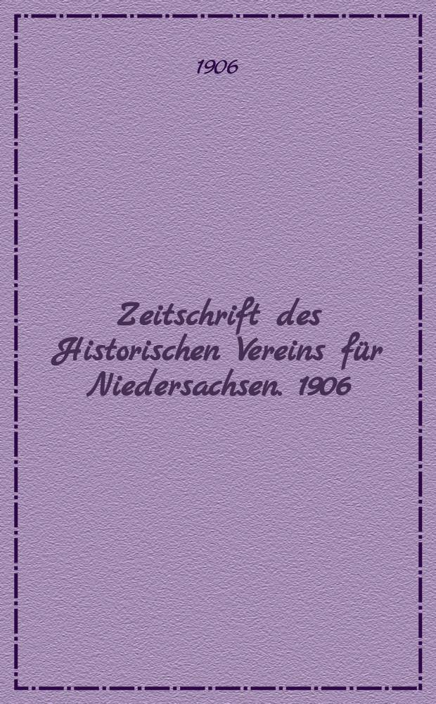 Zeitschrift des Historischen Vereins für Niedersachsen. 1906