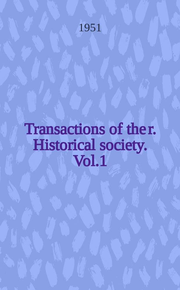 Transactions of the r. Historical society. Vol.1