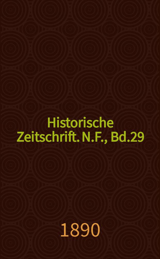 Historische Zeitschrift. N.F., Bd.29