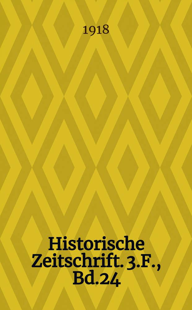 Historische Zeitschrift. 3.F., Bd.24