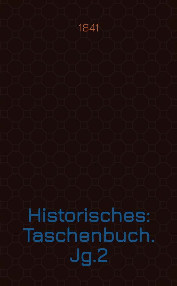 Historisches : Taschenbuch. Jg.2