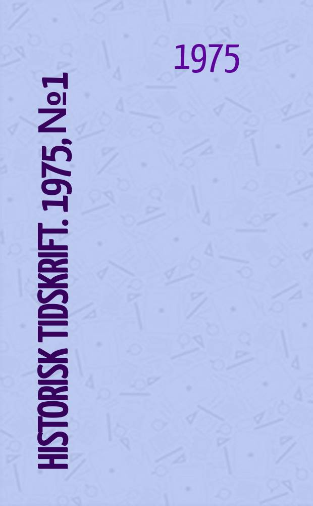Historisk tidskrift. 1975, №1